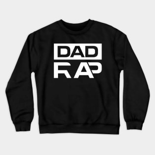 Dad Rap Crewneck Sweatshirt
